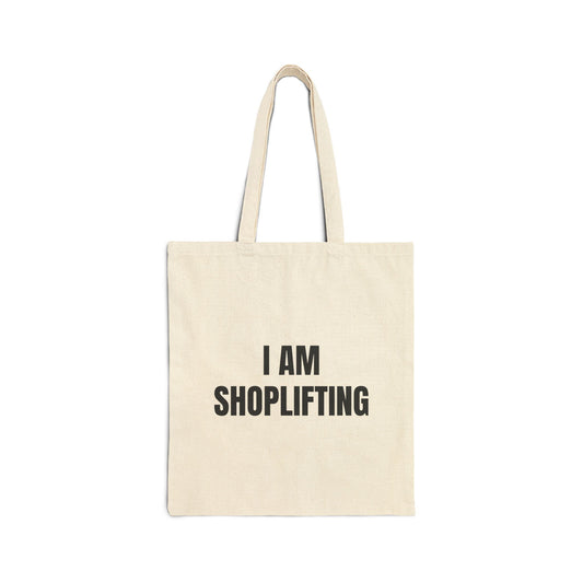 I am Shoplifting Tote.