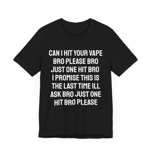 Can I Hit Your Vape Bro?