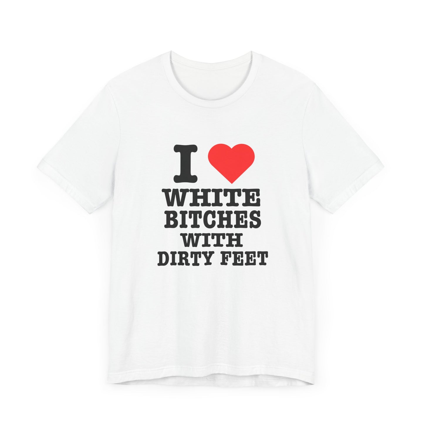 I <3 White Bitches with Dirty Feet.